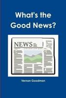 What's the Good News?