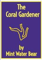 The Coral Gardener
