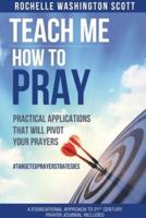 Teach Me How To Pray