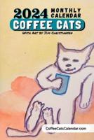 2024 Coffee Cats Calendar Monthly Planner With Art by Jim Christiansen