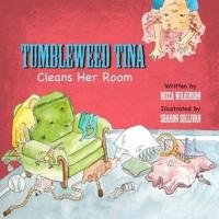 Tumbleweed Tina Cleans Her Room