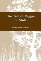 The Tale of Digger E. Mole