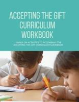 Accepting the Gift Curriculum Workbook