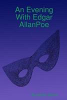 An Evening With Edgar AllanPoe