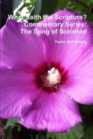 What Saith the Scripture? The Song of Solomon