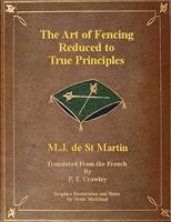 The Art of Fencing Reduced to True Principles