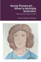 Nurse Florence(R), What Is Multiple Sclerosis?