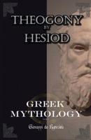 Greek Mythology: myths of ancient greece vol.1   The  Theogony by Hesiod