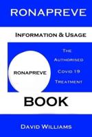 Ronapreve. The Authorised Covid 19 Treatment Book.: Covid 19 Book