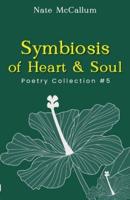 Symbiosis of Heart & Soul