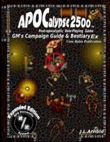 APOCalypse 2500(TM) GM's Campaign Guide & Bestiary Ex