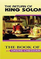 THE RETURN OF KING SOLOMON/THE BOOK OF LIFE