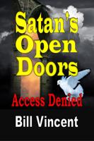 Vincent, B: Satan's Open Doors: Access Denied