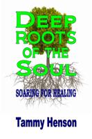 Henson, T: Deep Roots of the Soul: Soaring for Healing