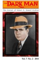 The Dark Man: The Journal of Robert E. Howard Studies