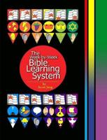 The Week-By-Week Bible Learning System