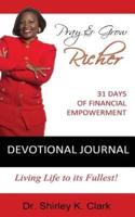 Pray & Grow Richer Devotional Journal: 31 Days of Financial Empowerment