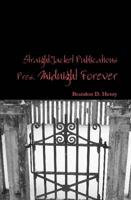 StraightJacket Publications Presents Midnight Forever
