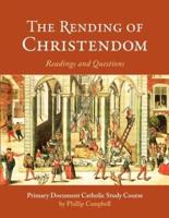 The Rending of Christendom: A Primary Document Catholic Study Guide
