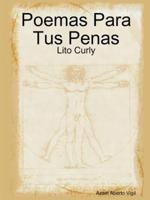 Poemas Para Tus Penas: Lito Curly