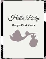 Hello Baby: Baby's First Years Memory Book: Baby Milestone Book