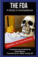 FDA - A Study In Incompetence