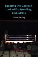 Squaring The Circle: A Look at Pro Wrestling, 2nd edition