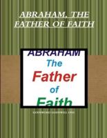 Abraham, the Father of Faith