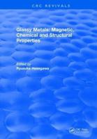 Glassy Metals: Magnetic, Chemical and Structural Properties