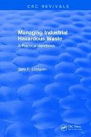 Managing Industrial Hazardous Waste- A Practical Handbook