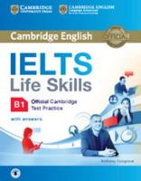 IELTS Life Skills Official Cambridge Test Practice. B1 Student's Book With Answers and Audio