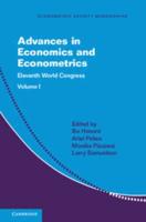 Advances in Economics and Econometrics. Volume 1 Eleventh World Congress