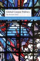 Global Corpse Politics