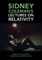 Sidney Coleman's Lectures on Relativity