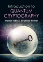 Introduction to Quantum Cryptography
