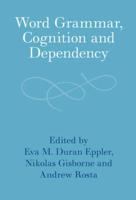 Word Grammar, Cognition and Dependency