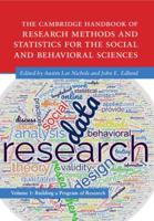 The Cambridge Handbook of Research Methods and Statistics for the Social and Behavioral Sciences. Volume 1 Building a Program of Research