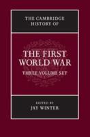 The Cambridge History of the First World War 3 Volume Paperback Set