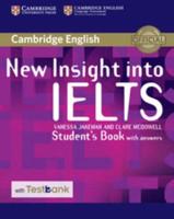 Cambridge English New Insight Into IELTS. Student's Book With Answers With Testbank