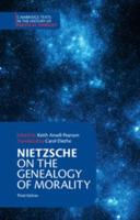 Nietzsche: 'On the Genealogy of Morality' and Other             Writings