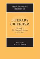 The Cambridge History of Literary Criticism. Volume 6 The Nineteenth Century, C.1830-1914