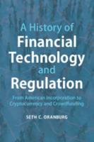 A History of Financial Technology and Regulation