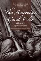 The Cambridge History of the American Civil War. Volume 2 Affairs of the State