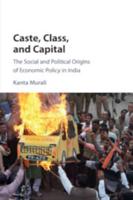 Caste, Class, and Capital