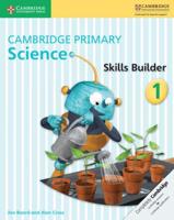 Cambridge Primary Science. 1 Skills Builder