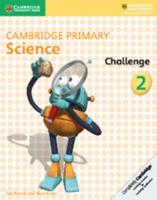 Cambridge Primary Science. 2 Challenge