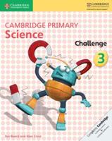 Cambridge Primary Science. 3 Challenge