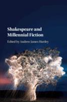 Shakespeare and Millennial Fiction