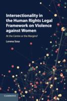 Intersectionality in the Human Rights Legal Framework on Violence Against Women