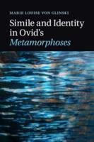 Simile and Identity in Ovid's Metamorphoses